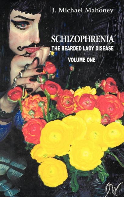 SCHIZOPHRENIA: THE BEARDED LADY DISEASE