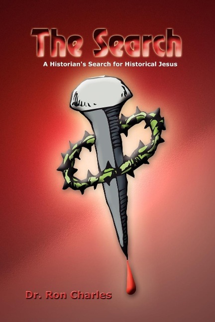 The Search: A Historians Search for Historical Jesus