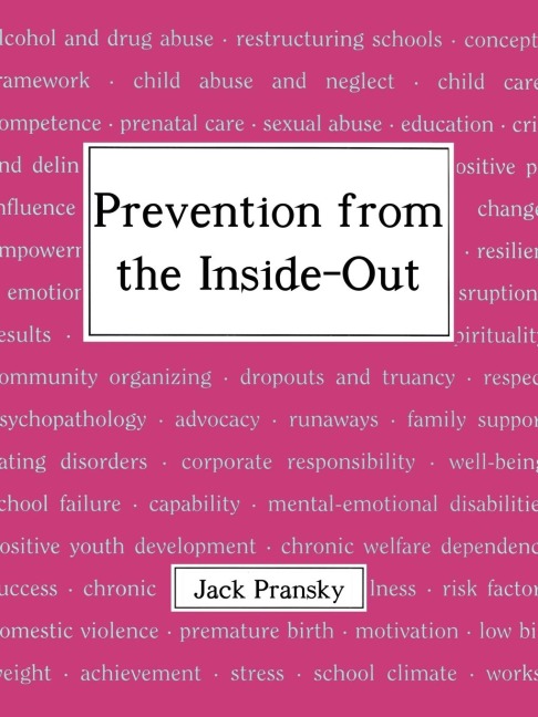 Prevention from the Inside-Out