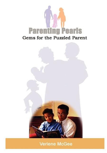 Parenting Pearls: Gems for the Puzzled Parent