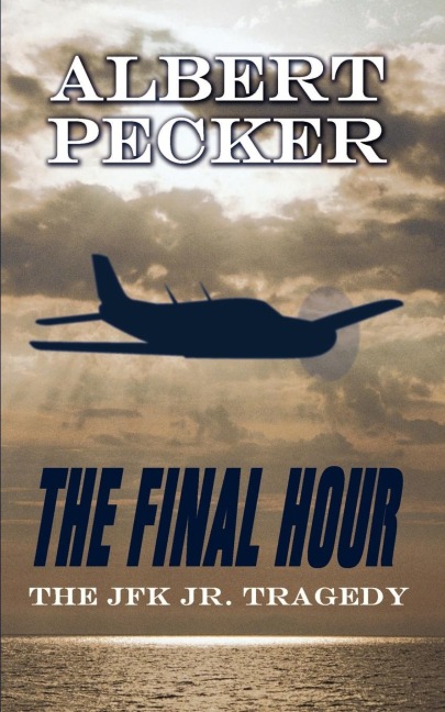 The Final Hour: The JFK Jr. Tragedy
