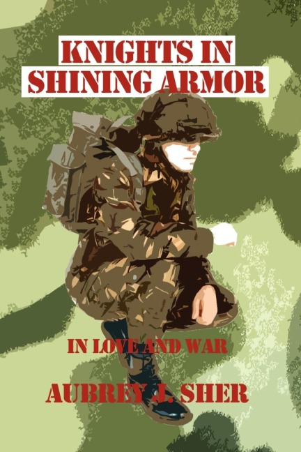 Knights In Shining Armor: In Love and War