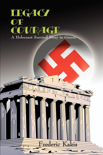 LEGACY of COURAGE: A Holocaust Survival Story In Greece