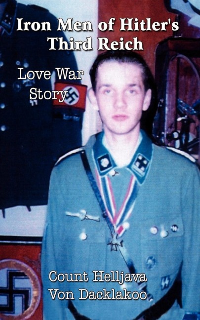 Iron Men of Hilters Third Reich: Love War Story