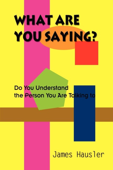 What Are You Saying?: Do You Understand the Person You Are Talking to