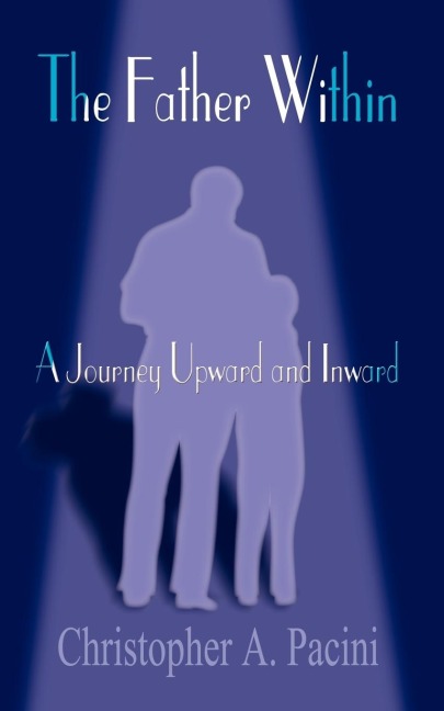 The Father Within: A Journey Upward and Inward