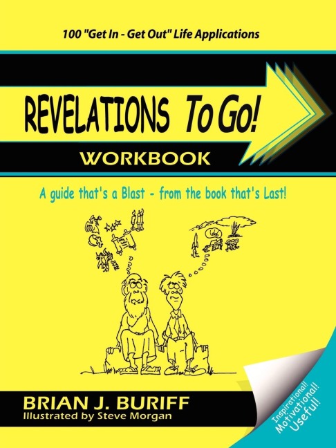 Revelations to Go! Workbook: A Guide Thats a Blast from the Book Thats Last!