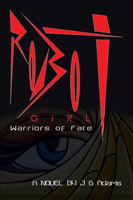Robot Girl: Warriors of Fate