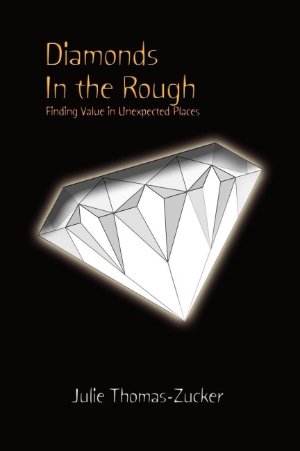 Diamonds In the Rough: Finding Value in Unexpected Places