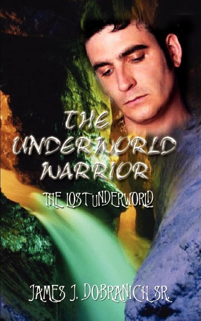 THE UNDERWORLD WARRIOR: THE LOST UNDERWORLD