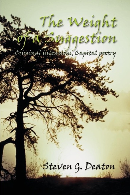 The Weight of a Suggestion: Criminal Intentions, Capital Poetry