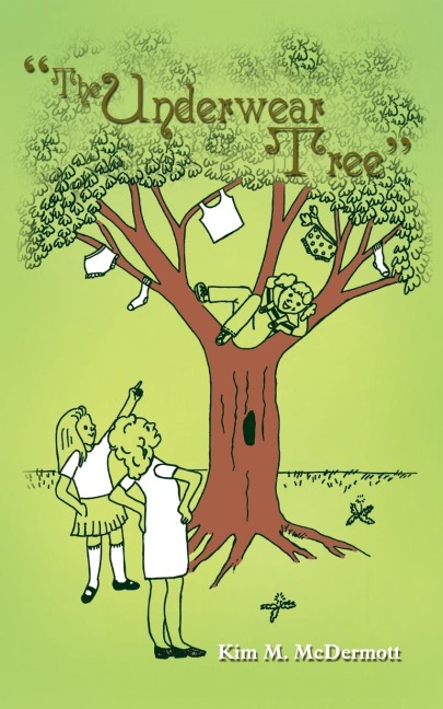 The Underwear Tree: or 101 Misadventures