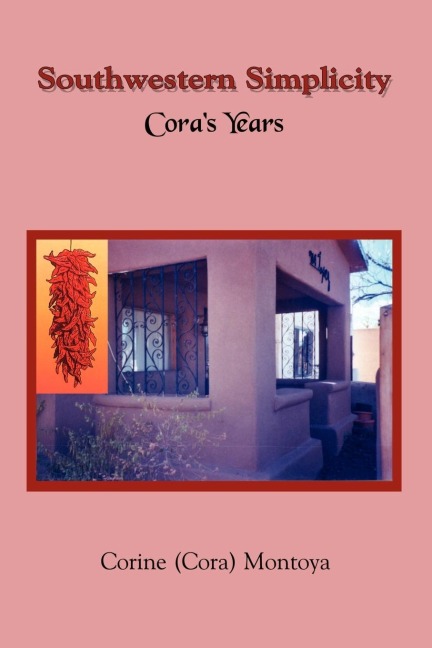 Southwestern Simplicity: Coras Years