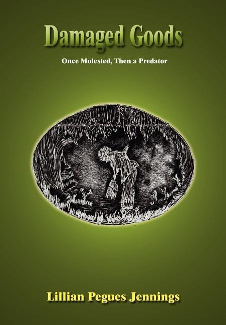 Damaged Goods: Once Molested, Then a Predator