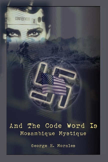 And The Code Word Is: Mozambique Mystique