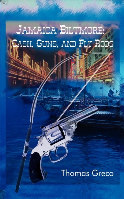 Jamaica Biltmore: Cash, Guns, and Fly Rods