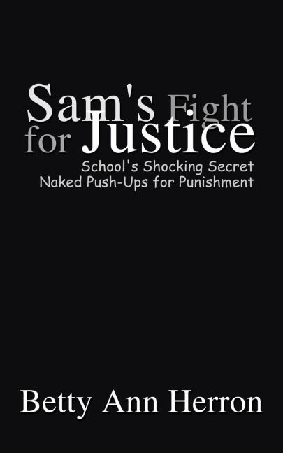 Sams Fight for Justice: Schools Shocking Secret Naked Push-Ups for Punishement