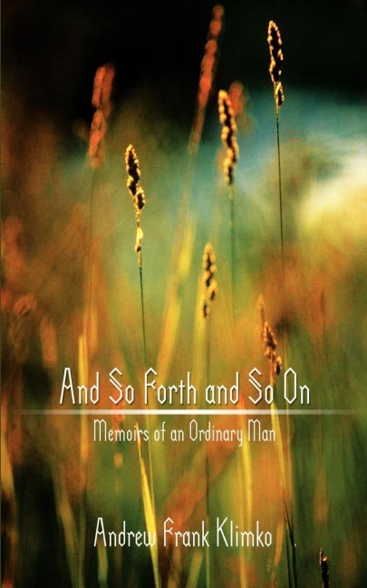 And So Forth and So On: Memoirs of an Ordinary Man