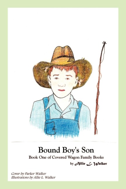 Bound Boys Son: Book One of Covered Wagon Family Books