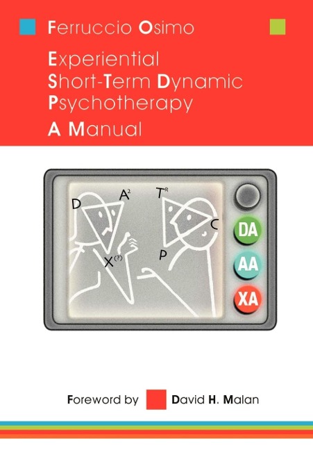 Experiential Short-Term Dynamic Psychotherapy: A Manual