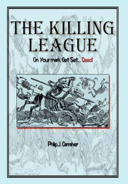 The Killing League: On Your Mark, Get Set. . .Dead!