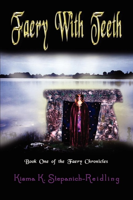 Faery With Teeth: Book One of the Faery Chronicles