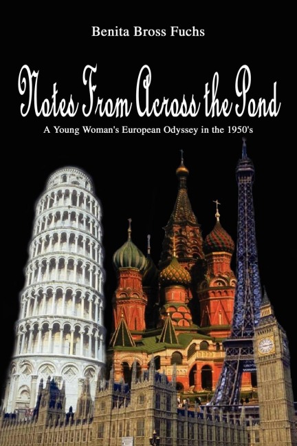 Notes From Across the Pond: A Young Womans European Odyssey in the 1950s
