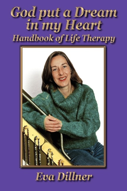 God put a Dream in my Heart: Handbook of Life Therapy