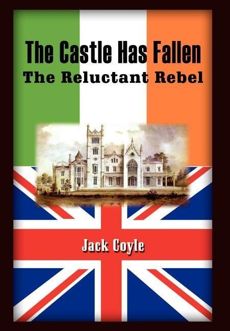 The Castle Has Fallen: The Reluctant Rebel