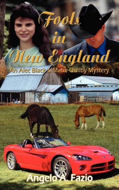 Fools in New England: An Alec Black & Marie Quilby Mystery