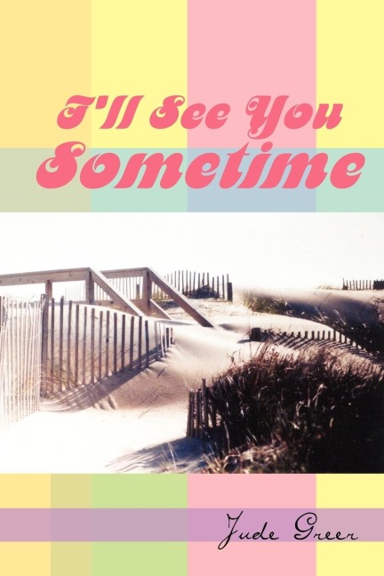 Ill See You Sometime