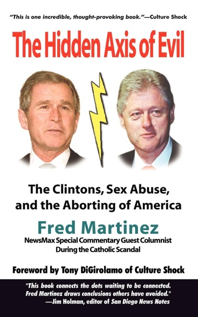 Real Axis of Evil Clinton Sex Abuse Abortion: And How Bush and a Comic Hero Can Defeat the Axis