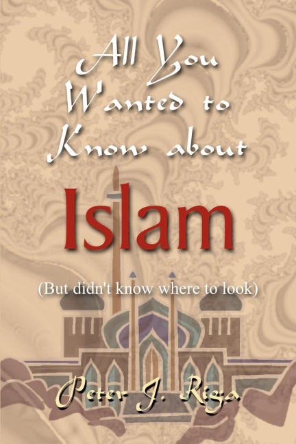 All You Wanted to Know about Islam (But didnt know where to look)