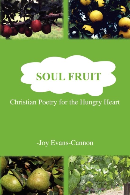 Soul Fruit: Christian Poetry for the Hungry Heart