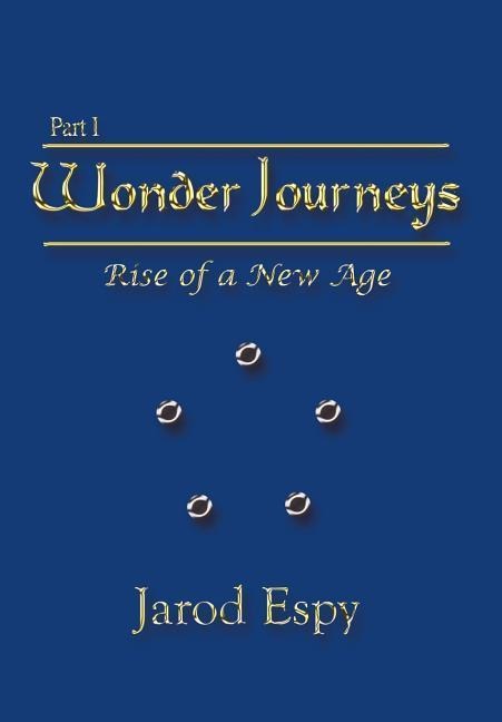 Wonder Journeys Part I: Rise of a New Age