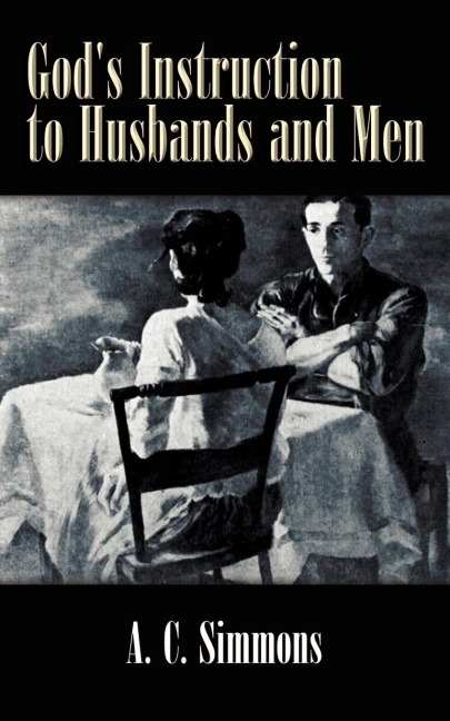 Gods Instruction to Husbands and Men