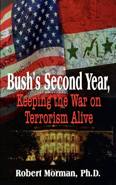 Bushs Second Year, Keeping the War on Terrorism Alive