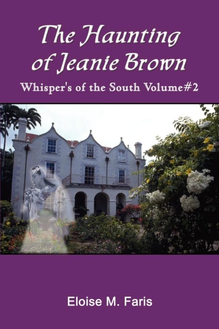 The Haunting of Jeanie Brown: Whispers of the South Volume#2