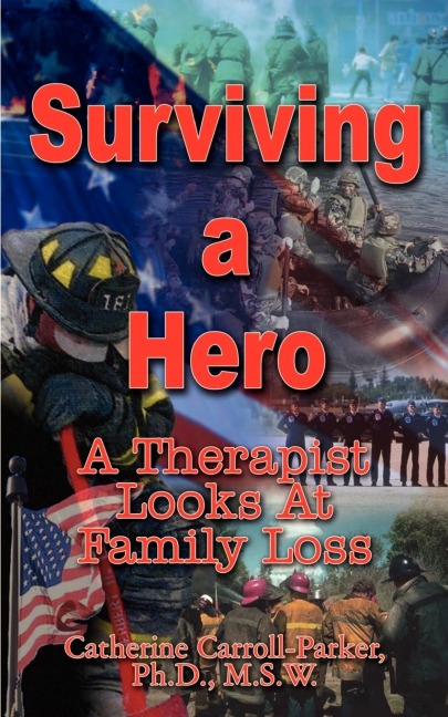 Surviving a Hero: A Therapist Looks At Family Loss