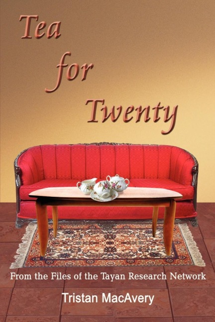 Tea for Twenty: From the Files of the Tayan Research Network