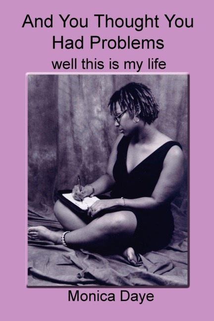 And You Thought You Had Problems: well this is my life