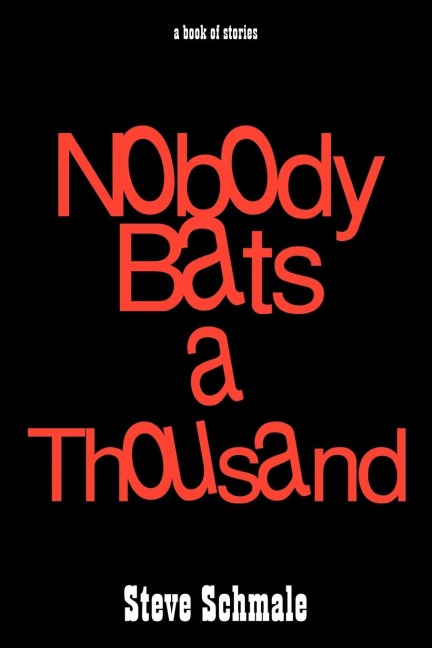 Nobody Bats a Thousand: a book of stories
