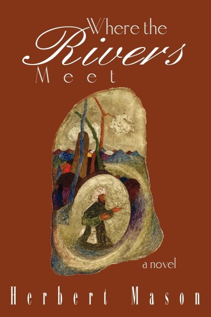 Where the Rivers Meet: a novel