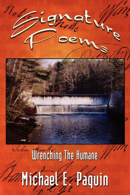 Signature Poems: Wrenching The Humane