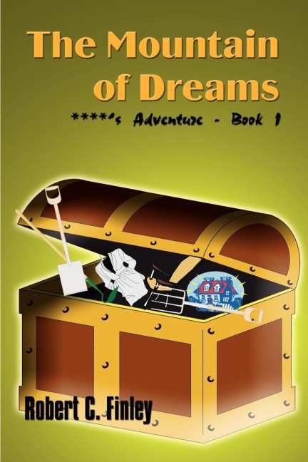 The Mountain of Dreams: ****s Adventure - Book 1