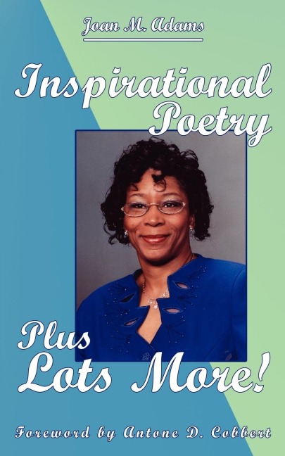 Inspirational Poetry Plus Lots More!