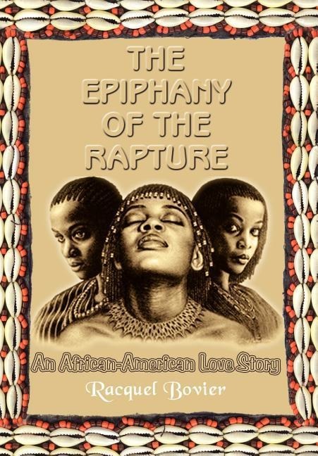The Epiphany of the Rapture: An African-American Love Story