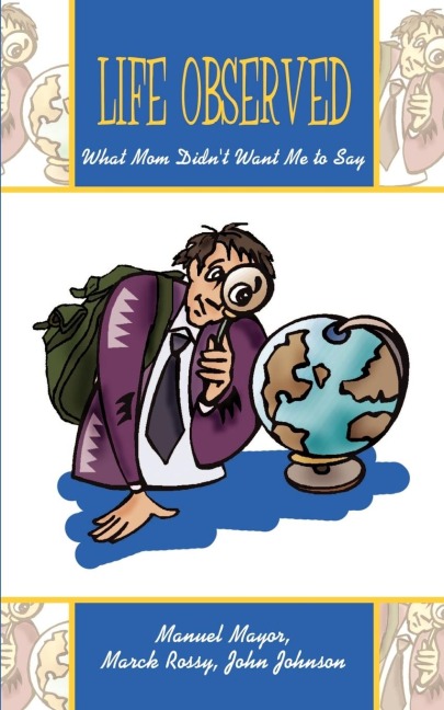 Life Observed: What Mom Didnt Want Me to Say