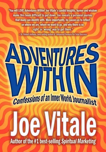 Adventures Within: Confessions of an Inner World Journalist