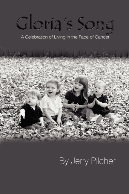 Glorias Song: A Celebration of Living in the Face of Cancer